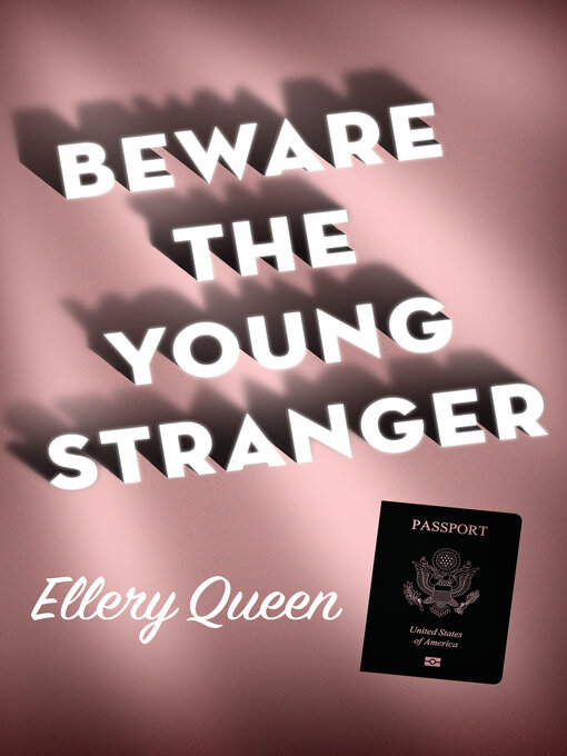 Title details for Beware the Young Stranger by Ellery Queen - Available